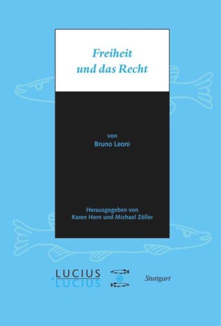 Freiheit und das Recht - Bruno Leoni