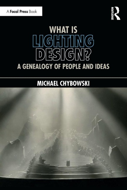 What Is Lighting Design? - Michael Chybowski