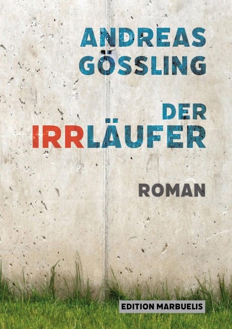 Der Irrläufer - Andreas Gößling