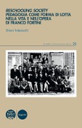 Cover-Bild zum Titel 'Reschooling Society. Pedagogia come forma di lotta nella vita e nell'opera di Franco Fortini' von 'Chiara Trebaiocchi'