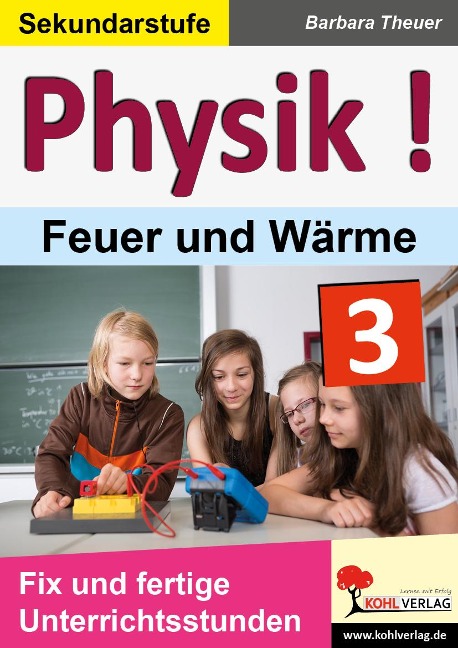 Physik ! / Band 3: Feuer und Wärme - Barbara Theuer