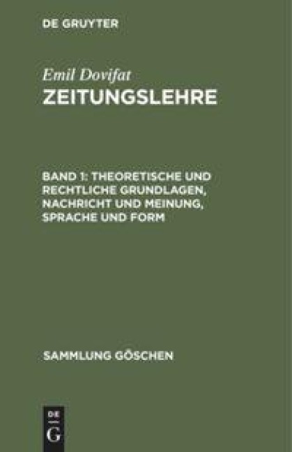 Theoretische und rechtliche Grundlagen, Nachricht und Meinung, Sprache und Form - Emil Dovifat
