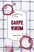 Cover-Bild zum Titel 'Carpe Vinum' von 'Carsten Sebastian Henn'
