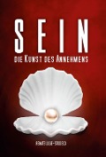 Sein - Die Kunst des Annehmens - Renate Lilge-Stodieck