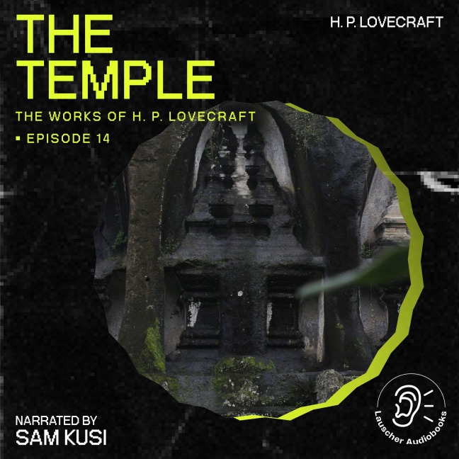 The Temple (The Work of H. P. Lovecraft, Episode 14) - H. P. Lovecraft