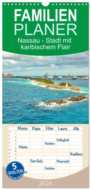 Familienplaner 2026 - Nassau - Stadt mit karibischem Flair mit 5 Spalten (Wandkalender, 21 x 45 cm) CALVENDO - Nina Schwarze