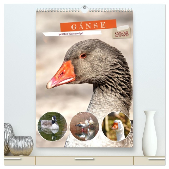 Gänse, geliebte Wasservögel (hochwertiger Premium Wandkalender 2026 DIN A2 hoch), Kunstdruck in Hochglanz - Sabine Löwer
