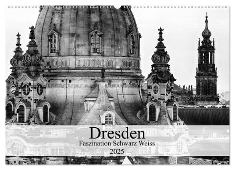 Dresden Faszination Schwarz Weiss (Wandkalender 2025 DIN A2 quer), CALVENDO Monatskalender - Dirk Meutzner