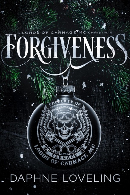Forgiveness (Lords-of-Carnage-MC, #9.5) - Daphne Loveling