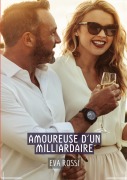 Cover-Bild zum Titel 'Amoureuse d'un Milliardaire' von 'Eva Rossi'