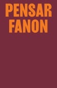 Cover-Bild zum Titel 'Pensar Fanon' von ''