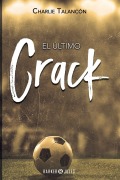 Cover-Bild zum Titel 'El último crack' von 'Charlie Talancon'