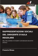 Cover-Bild zum Titel 'RAPPRESENTAZIONI SOCIALI DEL DIRIGENTE D'AULA REGOLARE' von 'Francis Rivas'