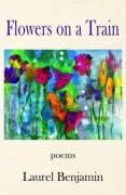 Cover-Bild zum Titel 'Flowers on a Train' von 'Laurel Benjamin'