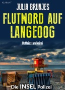 Cover-Bild zum Titel 'Flutmord auf Langeoog. Ostfrieslandkrimi - Langeoog Krimi - Nordseekrimi' von 'Julia Brunjes'