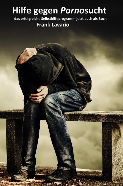 Hilfe gegen Pornosucht und Sexsucht - Frank Lavario