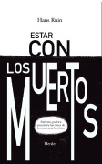 Estar con los muertos - Hans Ruin
