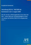 Cover-Bild zum Titel 'Verordnung (EG) Nr. 748/2009 der Kommission vom 5. August 2009' von 'Europäische Kommission'