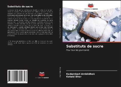 Substituts de sucre - Kadambari Ambildhok, Ketaki Bhor