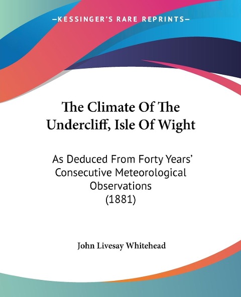 The Climate Of The Undercliff, Isle Of Wight - John Livesay Whitehead