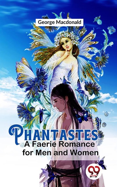 Phantastes A Faerie Romance For Men and Women - George Macdonald