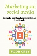 Cover-Bild zum Titel 'Marketing sui social media' von 'Jacob Kirby'