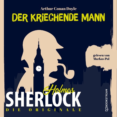 Die Originale: Der kriechende Mann - Arthur Conan Doyle