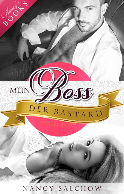 Mein Boss, der Bastard - Nancy Salchow