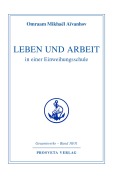 Cover-Bild zum Titel 'Leben und Arbeit in einer Einweihungsschule' von 'Omraam Mikhael Aivanhov'