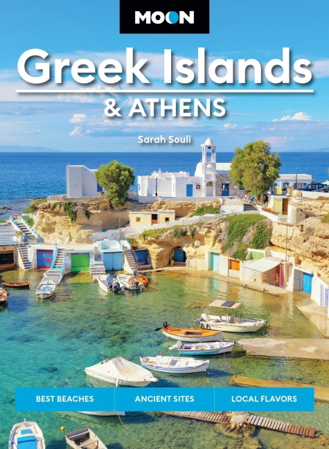 Moon Greek Islands & Athens - Sarah Souli, Moon Travel Guides