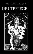Cover-Bild zum Titel 'BRUTPFLEGE' von 'Hilde Langthaler'