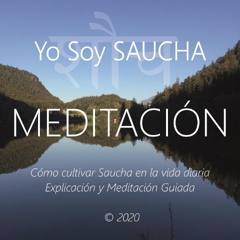 Meditación - Yo Soy Saucha - Wilma Eugenia Juan Galindo, Roy Eugene Davis