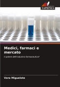 Cover-Bild zum Titel 'Medici, farmaci e mercato' von 'Vera Miguelote'