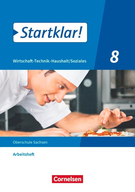 Startklar! 8. Schuljahr - Wirtschaft-Technik-Haushalt/Soziales - Sachsen - Arbeitsheft - 
