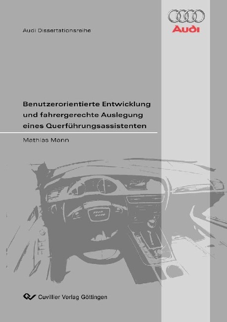 Benutzerorientierte Entwicklung und fahrergerechte Auslegung eines Querführungsassistenten - 