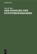 Cover-Bild zum Titel 'Der Konkurs der Hypothekenbanken' von 'Hans Krüger'