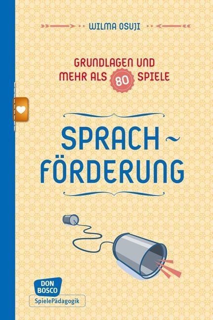 Sprachförderung - Grundlagen und mehr als 80 Spiele - eBook - Wilma Osuji