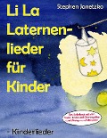 Cover-Bild zum Titel 'Li La Laternenlieder für Kinder - Kinderlieder' von 'Stephen Janetzko'