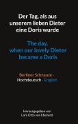 Cover-Bild zum Titel 'Der Tag, als aus unserem lieben Dieter eine Doris wurde The day, when our lovely Dieter became a Doris' von ''