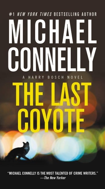 The Last Coyote - Michael Connelly