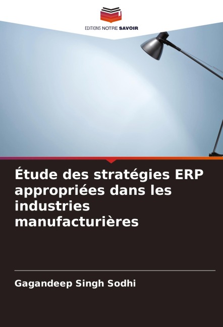 Étude des stratégies ERP appropriées dans les industries manufacturières - Gagandeep Singh Sodhi