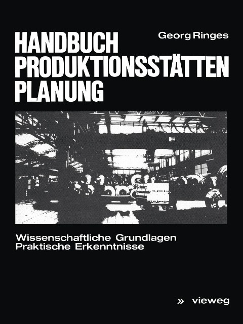 Handbuch Produktionsstättenplanung - Georg Ringes