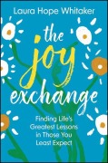 Cover-Bild zum Titel 'The Joy Exchange' von 'Laura Hope Whitaker'