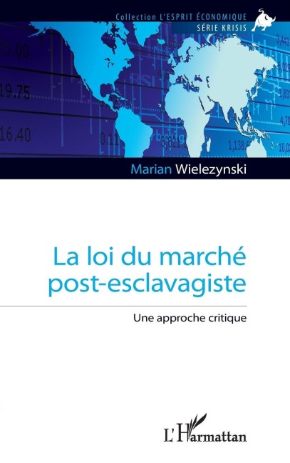 La loi du marché post-esclavagiste - Marian Wielezynski