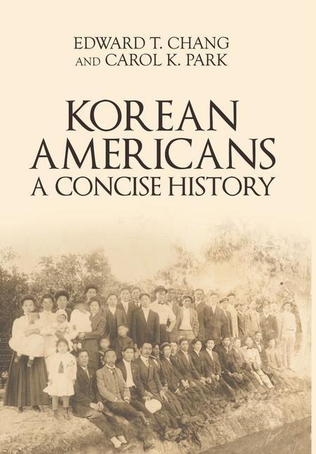 Korean Americans - Edward T Chang, Carol K Park