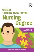 Cover-Bild zum Titel 'Critical Thinking Skills for your Nursing Degree' von 'Jane Bottomley, Steven Pryjmachuk'
