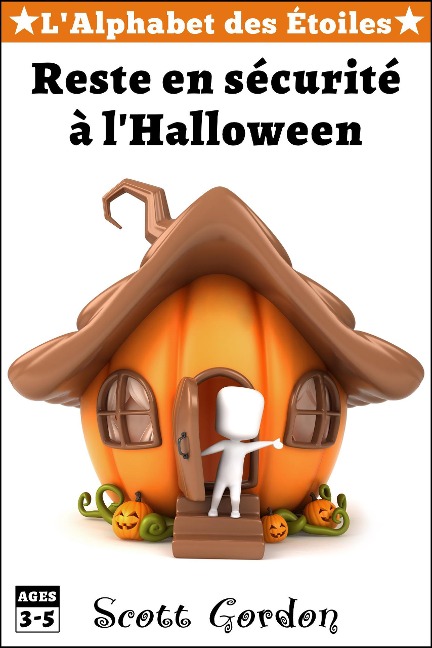 L'Alphabet des Étoiles : Reste en sécurité à l'Halloween - Scott Gordon