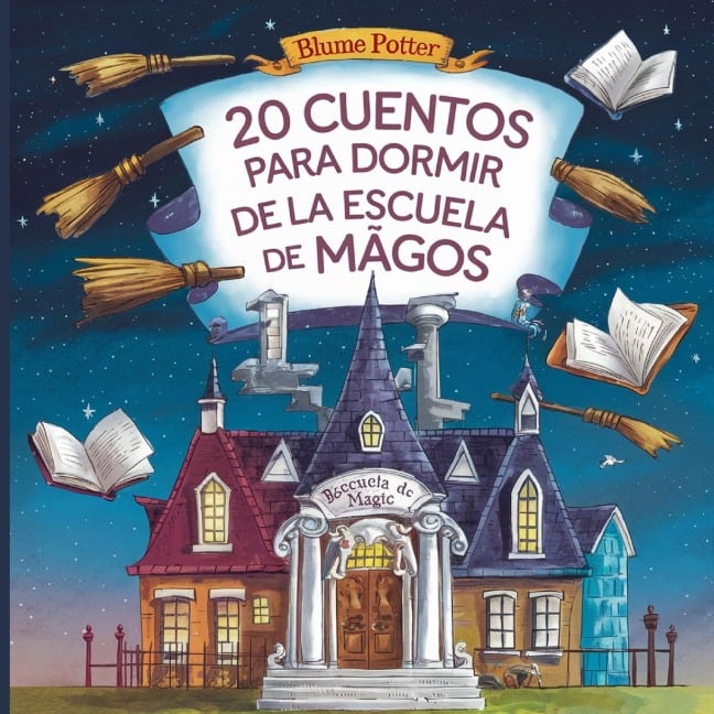 20 Cuentos Para Dormir De La Escuela De Magos - Blume Potter