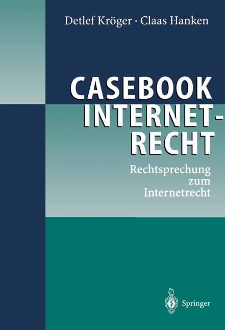 Casebook Internetrecht - Claas Hanken, Detlef Kröger
