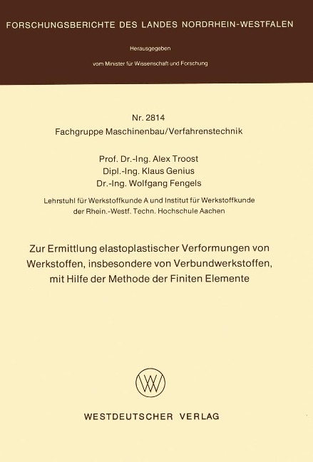 Zur Ermittlung elastoplastischer Verformungen von Werkstoffen, insbesondere von Verbundwerkstoffen, mit Hilfe der Methode der finiten Elemente - Alex Troost